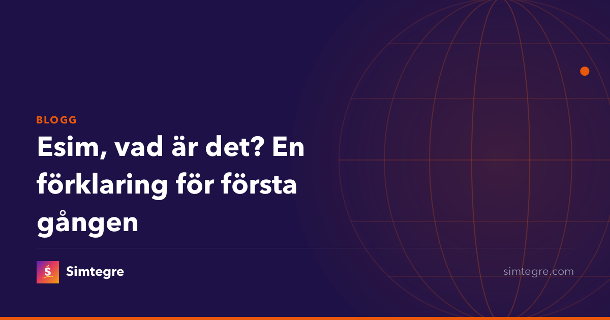 Esim, vad är det? En förklaring för första gången