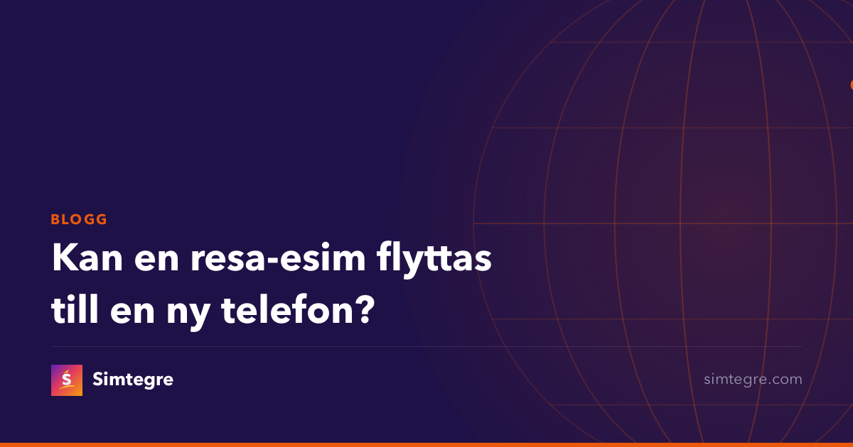 Kan en resa-esim flyttas till en ny telefon?