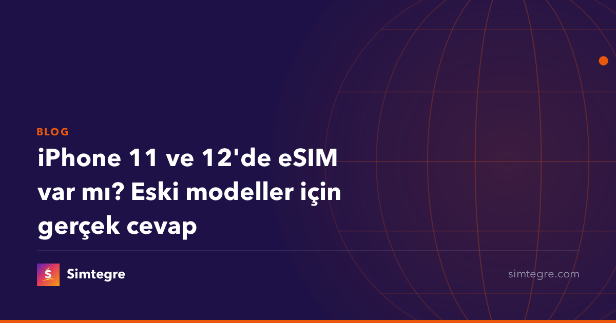 iPhone 11 ve 12'de eSIM var mı? Eski modeller için gerçek cevap